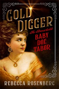 gold digger the remarkable baby doe tabor