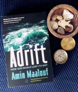 Adrift How Our World Lost Its Way Amin Maalouf