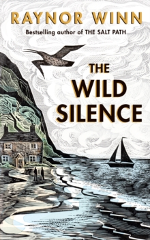 The Wild Silence Raynor Winn