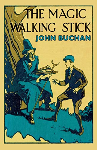 The Magic Walking Stick John Buchan
