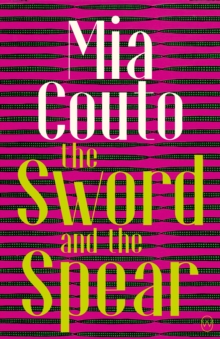 The Sword and the Spear Mia Couto