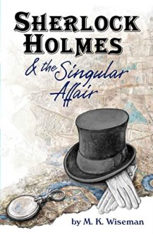 Sherlock Holmes and the Singular Affair