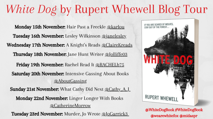 WHITE DOG by Rupert Whewell Blog Tour