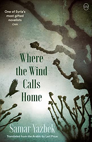 Book cover of Where the Wind Calls Home by Samar Yazbek
