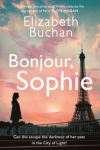 Book cover of Bonjour, Sophie by Elizabeth Buchan