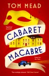 Book cover of Cabaret Macabre by Tom Mead