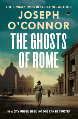 Front cover of The Ghosts of Rome by Joseph O'Connor