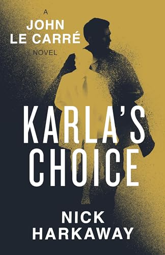 Book cover of Karla's Choice by Nick Harkaway