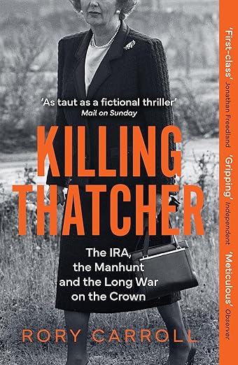 Book cover of Killing Thatcher by Rory Carroll