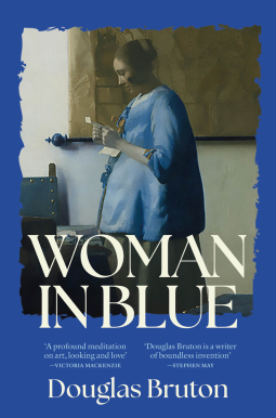 Front cover of Woman in Blue by Douglas Bruton featuring image of Vermeer's painting of the same name